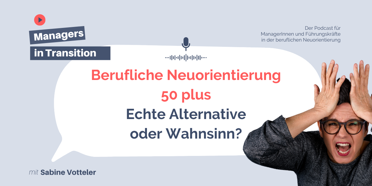 Berufliche Neuorientierung 50 plus Sabine Votteler Podcast