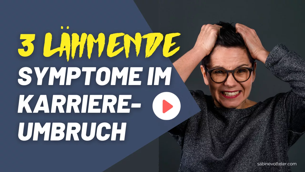 Symptome Karriereumbruch Podcast Sabine Votteler