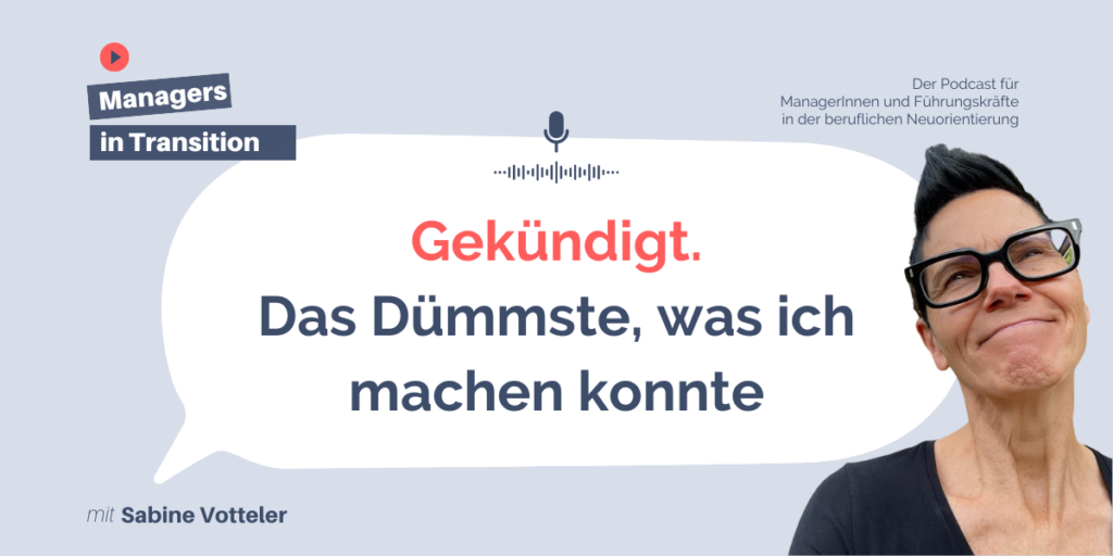 Kündigung sofort neuen Job Fehler 164 Episode Managers in Transition Podcast