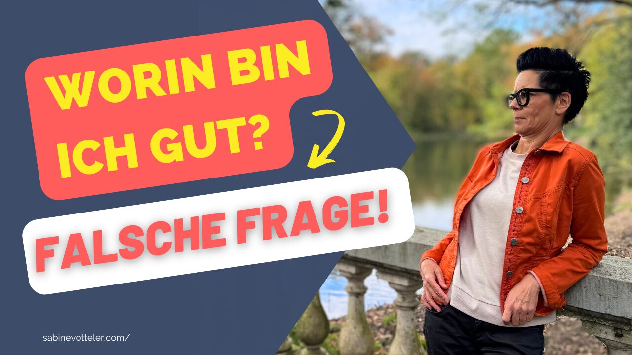 Beruflicher Neuanfang aber keine Idee? Du stellst die falsche Frage!
