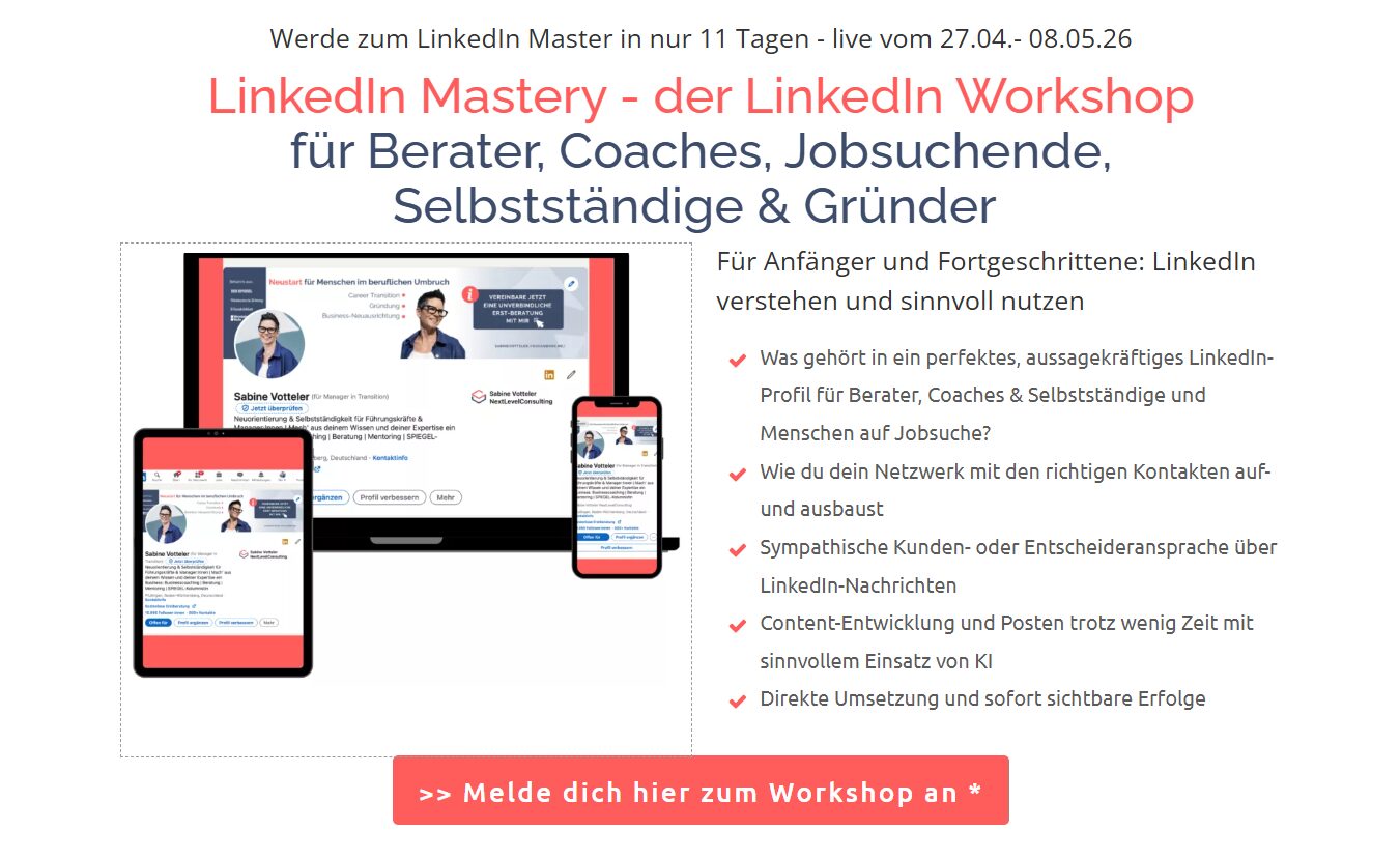 LinkedIn Mastery - der LinkedIn Workshop für Berater, Coaches, Jobsuchende, Selbstständige & Gründer 