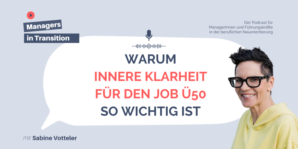 WARUM INNERE KLARHEIT FÜR DEN JOB Ü50 SO WICHTIG IST